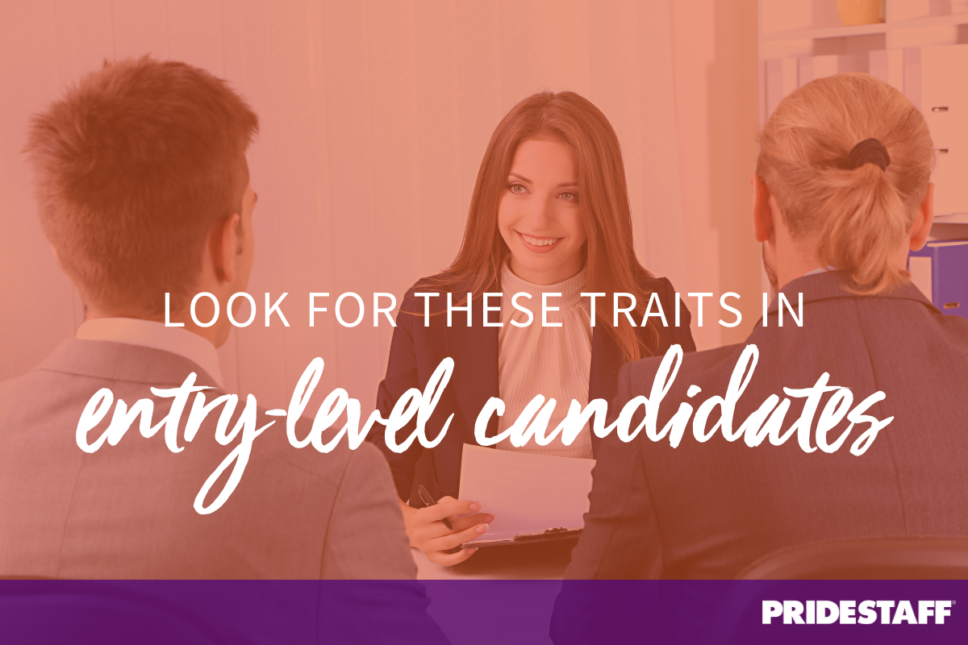 look-for-these-5-qualities-in-entry-level-candidates